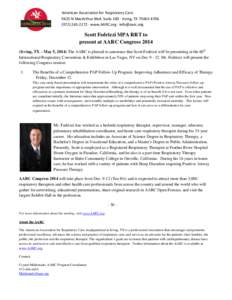 American Association for Respiratory Care 9425 N MacArthur Blvd. Suite 100 · Irving, TX[removed][removed] · www.AARC.org · [removed] Scott Fedrizzi MPA RRT to present at AARC Congress 2014