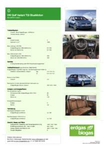 VW Golf Variant TGI BlueMotion Modellinformation Treibstoffsystem bivalent, 15kg Erdgas/Biogas + 50l Benzin Tankanordnung: unterflur