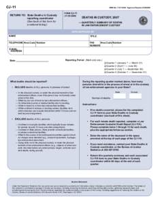 CJ-11 RETURN TO: State Deaths in Custody reporting coordinator (See back of this form for a national listing.)