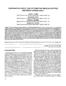 COMPARATIVE HABITAT USE OF SYMPATRIC MEXICAN SPOITED AND GREAT HORNED OWLS JOSEPH L. GANEY USDA Forest Service, Rocky Mountain Research Station, Flagstaff, AZ 86001, USA  WILLIAM M. BLOCK