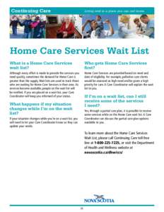 Continuing Care  Living well in a place you can call home. Home Care Services Wait List What is a Home Care Services