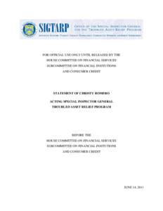 FOR OFFICIAL USE ONLY UNTIL RELEASED BY THE HOUSE COMMITTEE ON FINANCIAL SERVICES SUBCOMMITTEE ON FINANCIAL INSITUTIONS AND CONSUMER CREDIT  STATEMENT OF CHRISTY ROMERO