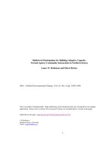 Multi-level Participation for Building Adaptive Capacity: Formal Agency-Community Interactions in Northern Kenya Lance W. Robinson and Fikret Berkes[removed]Global Environmental Change, Vol. 21, No. 4, pp[removed].