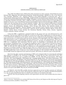 Appendix R APPENDIX R: CROSSNATIONAL AND TOPICAL MODULES Since 1980, the GSS has been collaborating with counterparts in other countries. Initial bilateral contact between GSS Allgemeine Bevoelkerungsumfrage der Sozialwi