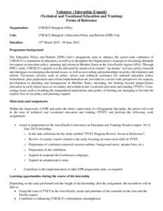 Volunteer / Internship (Unpaid) (Technical and Vocational Education and Training) Terms of Reference Organization:  UNESCO Bangkok Office