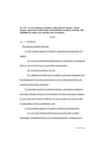 No[removed]An act relating to voluntary school district merger, virtual merger, supervisory union duties, and including secondary students with disabilities in senior year activities and ceremonies. (H.66) Sec. 1. FINDINGS