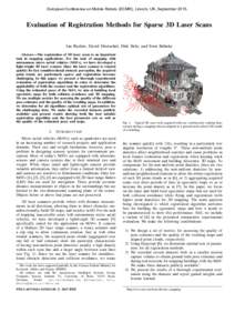 European Conference on Mobile Robots (ECMR), Lincoln, UK, SeptemberEvaluation of Registration Methods for Sparse 3D Laser Scans Jan Razlaw, David Droeschel, Dirk Holz, and Sven Behnke Abstract—The registration 