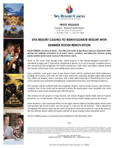 PRESS RELEASE Contact: Therese Everett-Kerley Director of Communications t[removed]c[removed]SPA RESORT CASINO TO REINVIGORATE RESORT WITH
