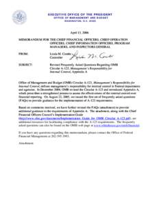 EXECUTIVE OFFICE OF THE PRESIDENT O F F I C E O F M AN AG E M E N T AN D B U D G E T W ASHINGTON, D.C[removed]April 13, 2006 MEMORANDUM FOR THE CHIEF FINANCIAL OFFICERS, CHIEF OPERATION