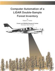 Computer Automation of a LiDAR Double-Sample Forest Inventory by Robert C. Parker Forest and Wildlife Research Center