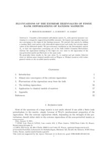 FLUCTUATIONS OF THE EXTREME EIGENVALUES OF FINITE RANK DEFORMATIONS OF RANDOM MATRICES F. BENAYCH-GEORGES*, A. GUIONNET⋆ , M. MAIDA♯ . Abstract. Consider a deterministic self-adjoint matrix Xn with spectral measure c