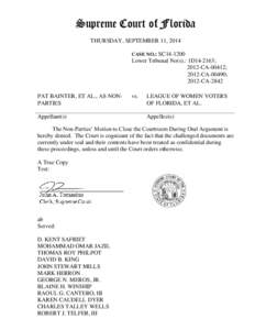 Supreme Court of Florida THURSDAY, SEPTEMBER 11, 2014 CASE NO.: SC14-1200 Lower Tribunal No(s).: 1D14-2163; 2012-CA-00412;