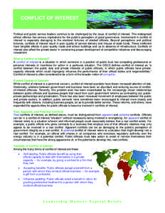 CONFLICT OF INTEREST  Political and public service leaders continue to be challenged by the issue of conflict of interest. This widespread ethical offence has serious implications for the public’s perception of good go