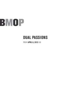 Dual Passions Friday April 6, 2012 8:00