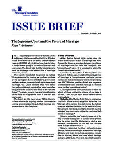 ISSUE BRIEF  No. 4009 | August 7, 2013 The Supreme Court and the Future of Marriage Ryan T. Anderson