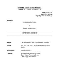 SUPREME COURT OF NOVA SCOTIA Citation: R. v. Landry, 2015 NSSC 78 Date: [removed]Dket: SPH[removed]Registry: Port Hawkesbury