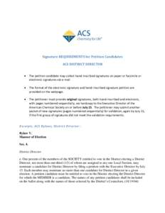 Signature REQUIREMENTS for Petition Candidates ACS DISTRICT DIRECTOR  The petition candidate may collect hand-inscribed signatures on paper or facsimile or electronic signatures via e-mail.