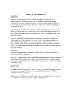 Duties of the Vice President APCG Constitution: Article Four: Section 1. The elected officers shall consist of a president, vice-president, and a secretary-treasurer. The elected officers, plus the immediate past-preside