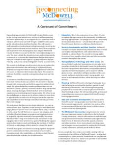 A Covenant of Commitment Expanding opportunities for McDowell County children must be the driving force behind every activity of the Reconnecting McDowell partnership. To accomplish this, we must first work to enhance ac