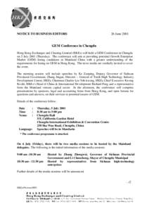 NOTICE TO BUSINESS EDITORS  26 June 2001 GEM Conference in Chengdu Hong Kong Exchanges and Clearing Limited (HKEx) will hold a GEM Conference in Chengdu