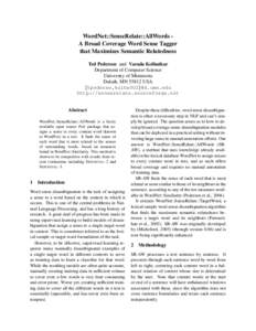 WordNet::SenseRelate::AllWords A Broad Coverage Word Sense Tagger that Maximizes Semantic Relatedness Ted Pedersen and Varada Kolhatkar Department of Computer Science University of Minnesota Duluth, MN[removed]USA