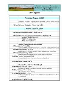2004 Agenda Thursday, August 5, 2004 Arrive at Charleston Airport, private shuttle to Kiawah Island Resort 7:00 pm Welcome Reception - World Cup A & B  Friday, August 6, 2004