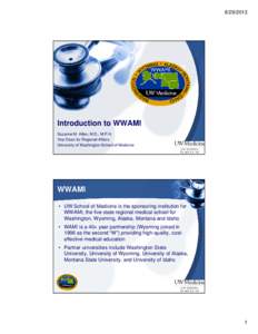 United States / University of Washington School of Medicine / Billings /  Montana / Northwestern United States / Idaho / Wyoming / Spokane /  Washington / Western United States / Little League World Series / States of the United States / Geography of the United States / Geography of North America