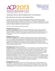 Prosthodontics / Prosthodontology / Dental degree / Specialty / Dentist / Dental implant / Frank Spear / Dennis P. Tarnow / Medicine / Dentistry / Health