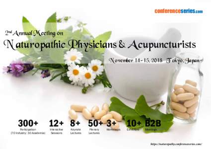 conferenceseries.com  2nd Annual Meeting on Naturopathic Physicians & Acupuncturists November 14-15, 2018 Tokyo, Japan