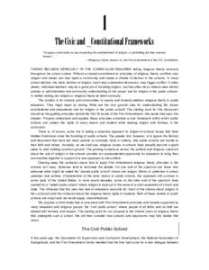 1 The Civic and _Constitutional Frameworks “Congress shall make no law respecting the establishment of religion, or prohibiting the free exercise thereof. . . .” —Religious Liberty clauses of _the First Amendment t