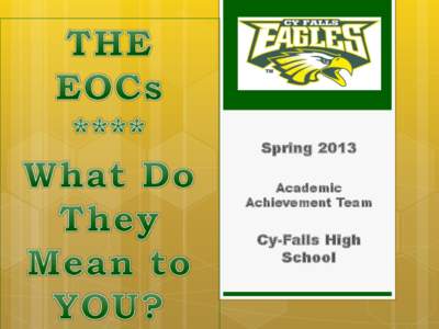 Spring 2013 Academic Achievement Team Cy-Falls High School