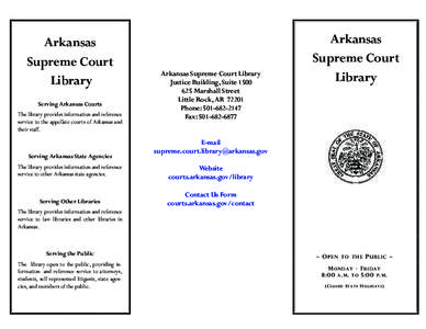 Arkansas Supreme Court Library Serving Arkansas Courts The library provides information and reference service to the appellate courts of Arkansas and