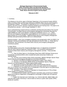 Michigan Department of Environmental Quality Office of Drinking Water and Municipal Assistance Counter Terrorism Technical Assistance and Training Grant Water Sector Security Program Activity Report February 8, 2013