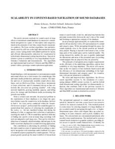 SCALABILITY IN CONTENT-BASED NAVIGATION OF SOUND DATABASES Diemo Schwarz, Norbert Schnell, Sebastien Gulluni Ircam – CNRS STMS, Paris, France ABSTRACT The article presents methods for sound search in large effects or i