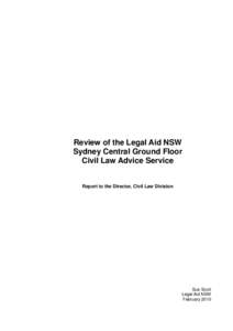 Review of the Legal Aid NSW Sydney Central Ground Floor Civil Law Advice Service Report to the Director, Civil Law Division