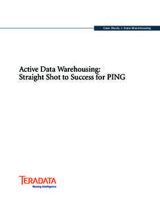 Computing / Business intelligence / NCR Corporation / Data warehouse / Oracle Database / Database / Ping / Oracle Corporation / Teradata / Information technology management / Data management