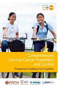 Comprehensive Cervical Cancer Prevention and Control Programme Guidance for Countries  Design, layout & production by Phoenix Design Aid A/S, Denmark.