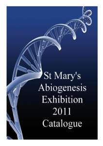 Scientific Creativity Exhibition “Abiogenesis” St Mary’s Anglican Girls’ School, 2011 Creatists: