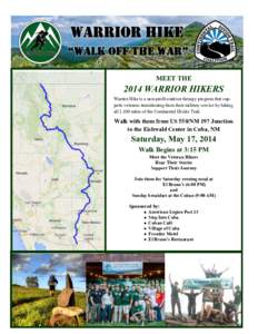 MEET THEWARRIOR HIKERS Warrior Hike is a non-profit outdoor therapy program that supports veterans transitioning from their military service by hiking all 3,100 miles of the Continental Divide Trail.