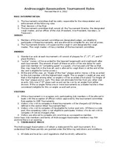 Androscoggin Bassmasters Tournament Rules Revised March 6, 2012 RULE INTERPRETATION 1. The tournament committee shall be solely responsible for the interpretation and enforcement of the following rules.