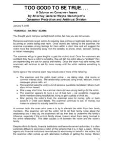 TOO GOOD TO BE TRUE.... A Column on Consumer Issues by Attorney General Wayne Stenehjem’s Consumer Protection and Antitrust Division  January 9, 2013