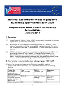 National Assembly for Wales Inquiry into EU funding opportunities[removed]Response from Wales Council for Voluntary Action (WCVA) January[removed]Background