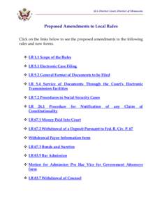 U.S. District Court, District of Minnesota  Proposed Amendments to Local Rules Click on the links below to see the proposed amendments to the following rules and new forms.  LR 1.1 Scope of the Rules