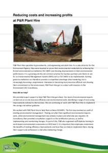Reducing costs and increasing profits at P&R Plant Hire P&R Plant Hire specialise in groundworks, civil engineering and plant hire. As a subcontractor for the Environment Agency, they were required to prove their environ