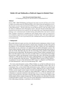 Mobile GIS and Multimedia as Fieldwork Support in Helsinki Water Senior Research Scientist Hannu Maula VTT Building and Transport, PL 1901 FIN-02044VTT,  Abstract During 1999 – 2000 VTT Building and T