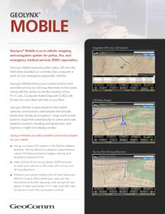 GeoLynx  ® Mobile GeoLynx® Mobile is an in-vehicle mapping