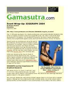 Gama Network Presents:  Event Wrap-Up: SIGGRAPH 2004 By Morgan McGuire Gamasutra August 30, 2004