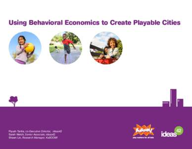 Human behavior / Applied psychology / Child development / KaBOOM! / Behavioral economics / Child care / Oobi / Caregiver / Behavior / Recreation / Play
