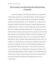 Alan Wong - November 22, [removed]Who Gets to Speak?: Access and the Electronic Mass Media in Development Communications