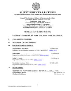 SAFETY SERVICES & LICENSES (All matters listed are subject to final action by the Committee unless otherwise noted) Council Vice-President Richard D. Santamaria, Jr., Chair Councilman Michael J Farina, Vice-Chair Council
